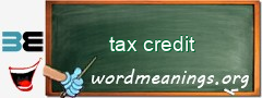 WordMeaning blackboard for tax credit